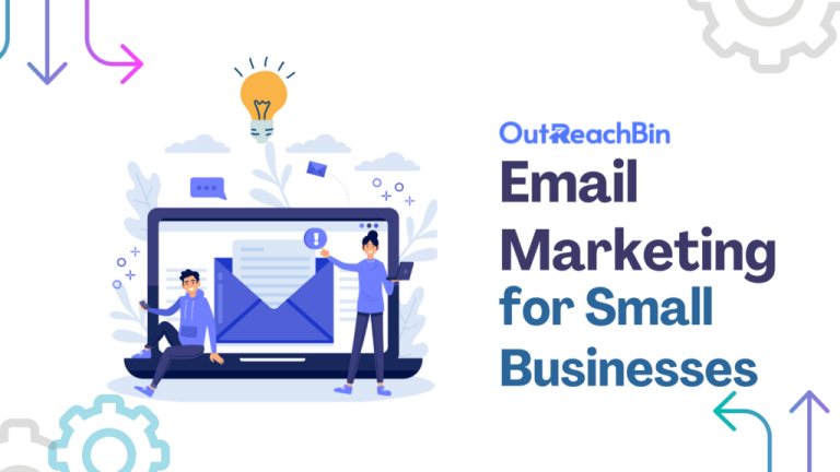 Email Marketing for Small Businesses: How to Build and Nurture Your List